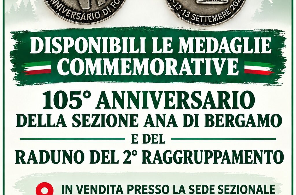 Disponibili medaglie per 105° anniversario Sezione di Bergamo e Raduno 2° Raggruppamento